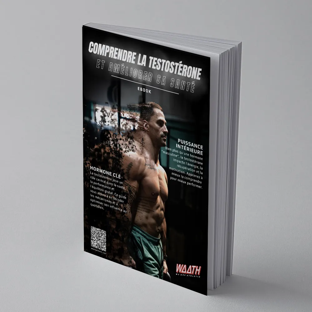 EBOOK - TESTOSTÉRONE : Comprendre, Agir, Optimiser